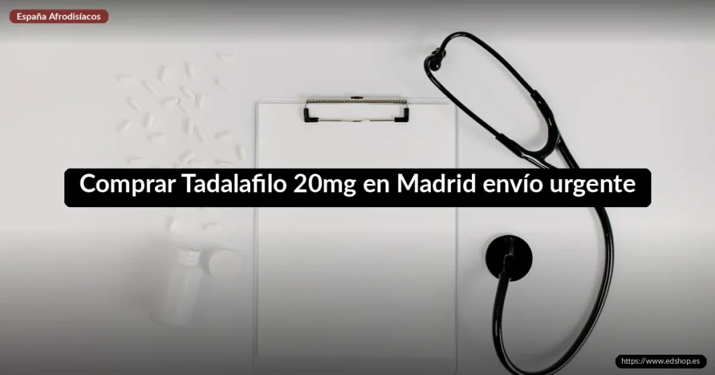 Comprar Tadalafilo 20mg en Madrid envío urgente 6 Comprar Tadalafilo 20mg en Madrid envío urgente