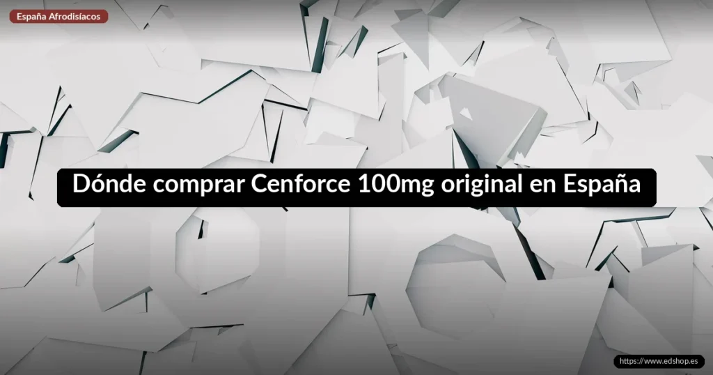 Dónde comprar Cenforce 100mg original en España 7 Dónde comprar Cenforce 100mg original en España