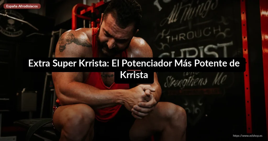 Extra Super Krrista: El Potenciador Más Potente de Krrista 3 Extra Super Krrista: El Potenciador Más Potente de Krrista