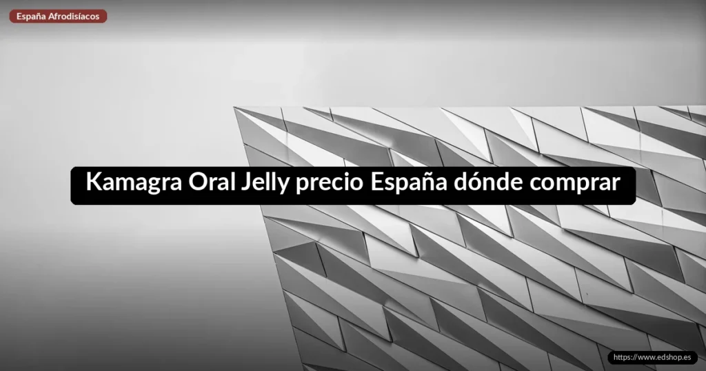 Kamagra Oral Jelly precio España dónde comprar 2 Kamagra Oral Jelly precio España dónde comprar
