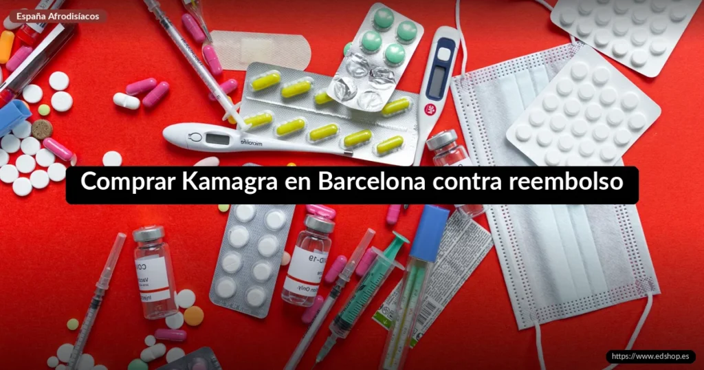 Comprar Kamagra en Barcelona contra reembolso 3 Comprar Kamagra en Barcelona contra reembolso