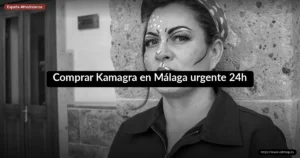 Comprar Kamagra en Málaga urgente 24h