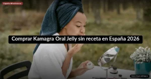Comprar Kamagra Oral Jelly sin receta en España 2026