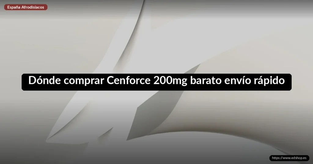 Dónde comprar Cenforce 200mg barato envío rápido 2 Dónde comprar Cenforce 200mg barato envío rápido