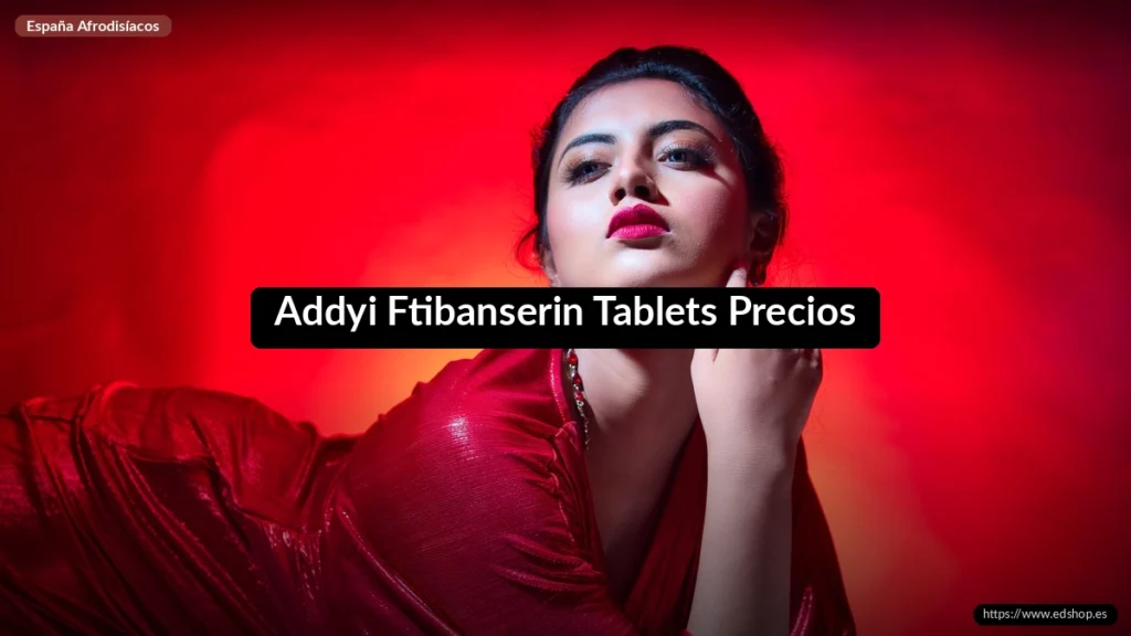 Addyi Ftibanserin Tablets Precios 1 Addyi Ftibanserin Tablets Precios