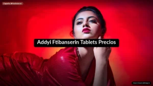 Addyi Ftibanserin Tablets Precios