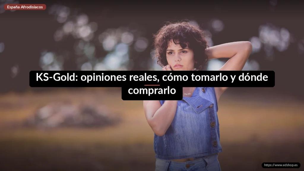 KS-Gold: opiniones reales, cómo tomarlo y dónde comprarlo